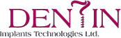 DENTIN® Implants Technologies Ltd.